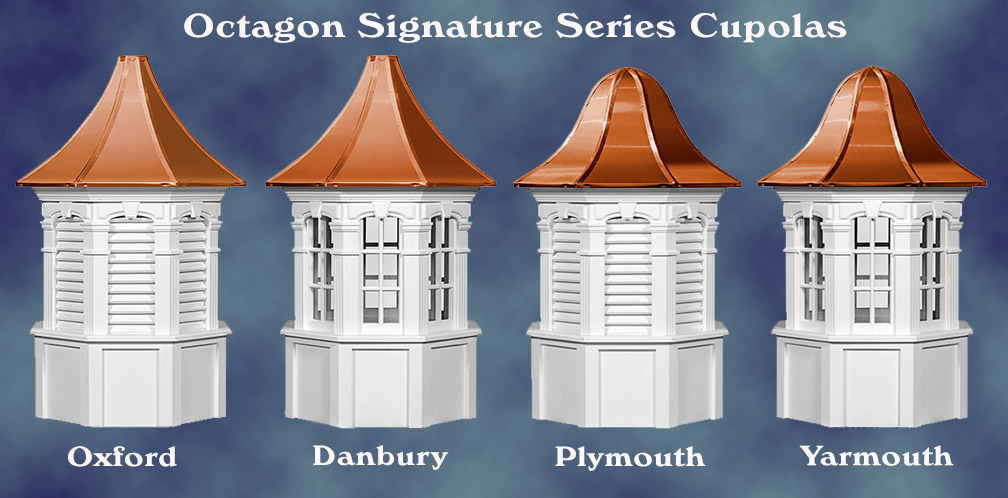 Octagon Signature Series Cupolas